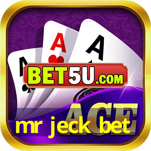 mr jeck bet